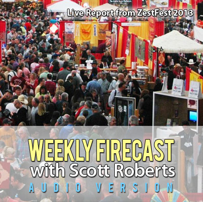 Weekly Firecast Podcast Episode #23 - ZestFest 2013 Report, Plus Chef Steve Lawrence of CaJohn's Fiery Foods