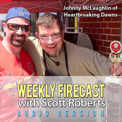 Weekly Firecast Podcast Episode #27 - Johnny McLaughlin of Heartbreaking Dawns Interview