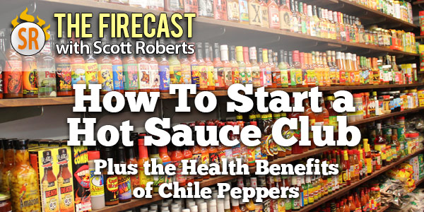 Firecast Podcast Episode #84 - Chile Pepper Myths and Science, Featuring Dr. Gillian Dagan of ABC Research Laboratories